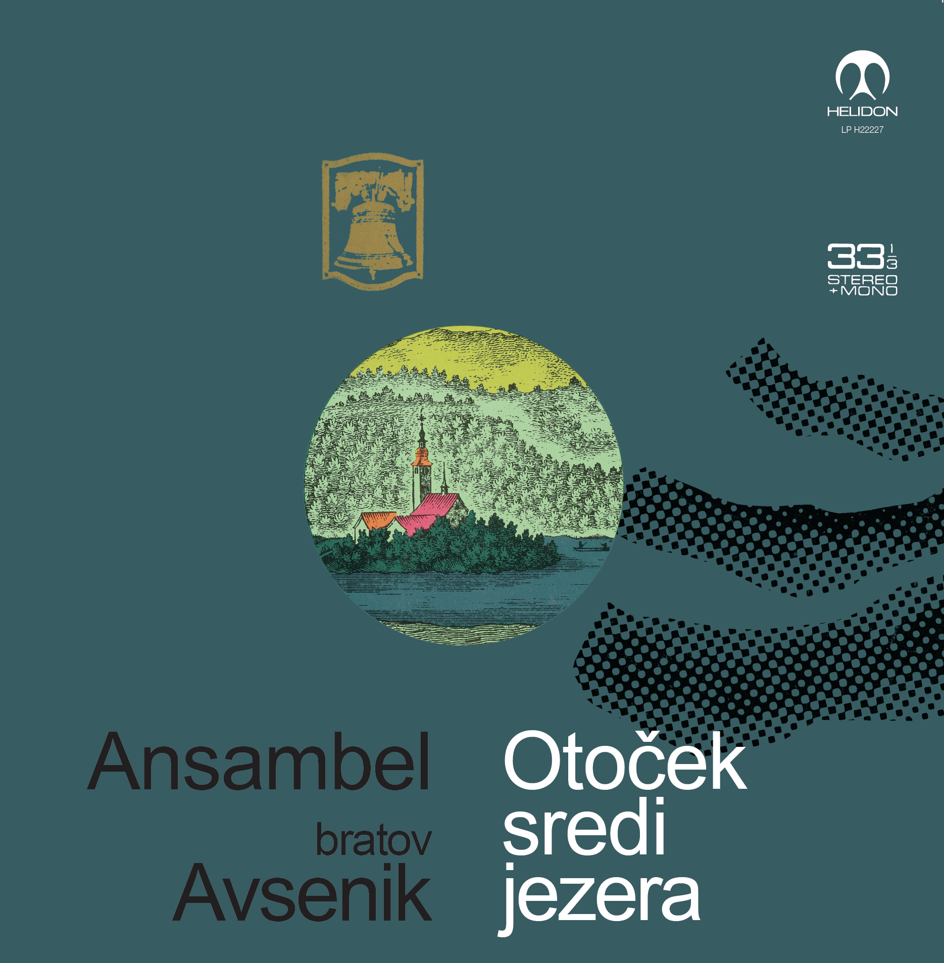 Izid plošče 4. julija 2022 - ponatis prvoizdane vinilne plošče v novoustanovljenem Helidonu leta 1968 - Otoček sredi jezera: Ansambla bratov Avsenik
